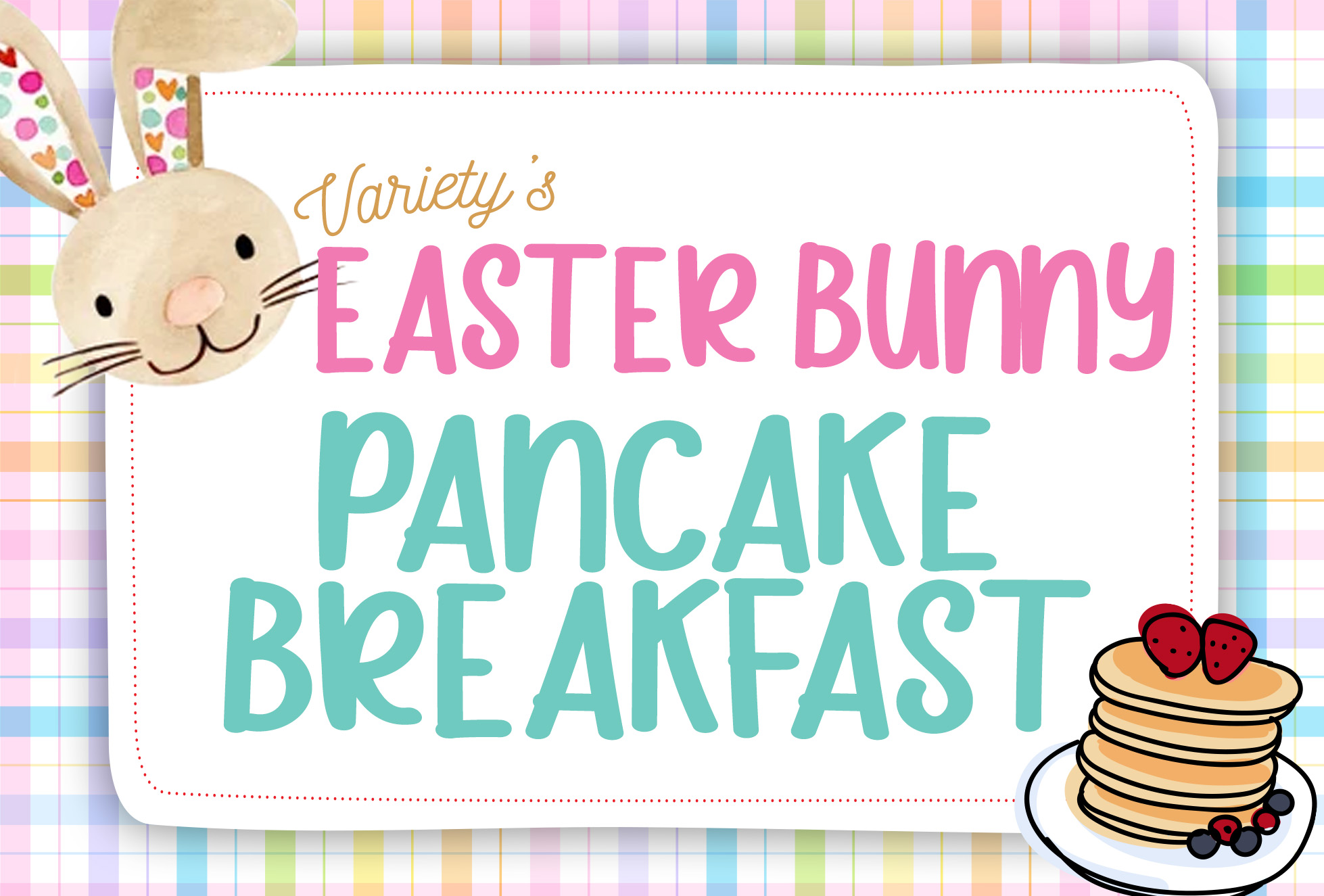 Variety’s Easter Bunny Pancake Breakfast!